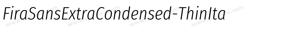 FiraSansExtraCondensed-ThinItalic字体转换