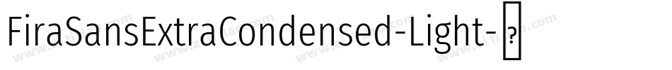 FiraSansExtraCondensed-Light字体转换