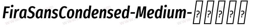 FiraSansCondensed-Medium字体转换