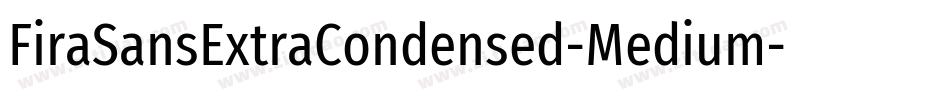 FiraSansExtraCondensed-Medium字体转换