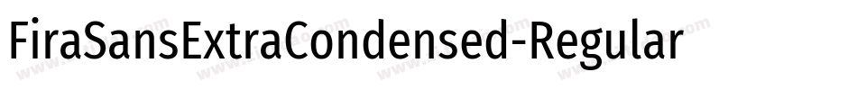 FiraSansExtraCondensed-Regular字体转换