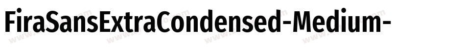 FiraSansExtraCondensed-Medium字体转换