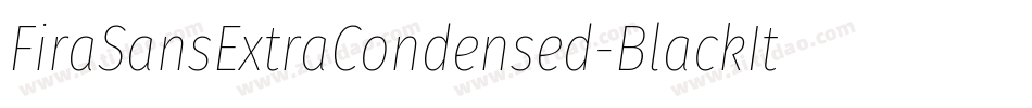 FiraSansExtraCondensed-BlackItalic字体转换