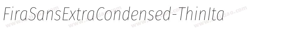 FiraSansExtraCondensed-ThinItalic字体转换