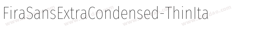 FiraSansExtraCondensed-ThinItalic字体转换
