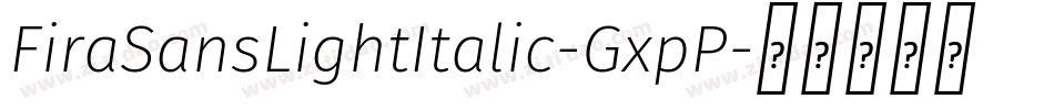 FiraSansLightItalic-GxpP字体转换