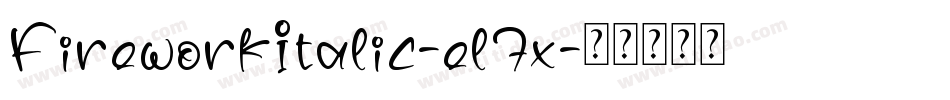 FireworkItalic-el7x字体转换