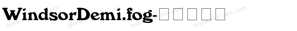 WindsorDemi.fog字体转换