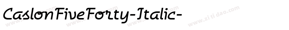 CaslonFiveForty-Italic字体转换