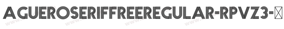 AgueroseriffreeRegular-Rpvz3字体转换 AgueroseriffreeRegular-Rpvz3字体转换