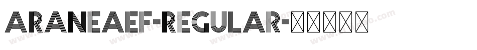 AraneaEF-Regular字体转换 AraneaEF-Regular字体转换