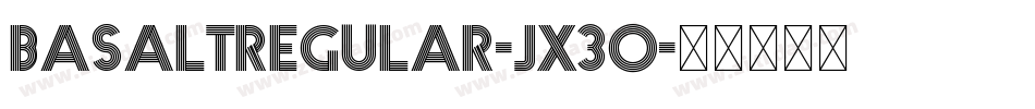 BasaltRegular-Jx3o字体转换 BasaltRegular-Jx3o字体转换