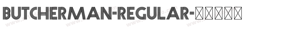 Butcherman-Regular字体转换