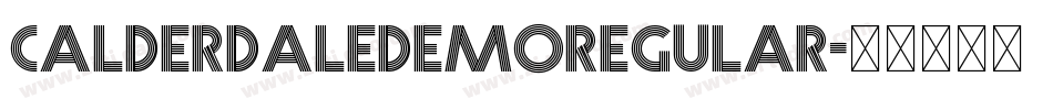 CALDERDALEDEMORegular字体转换 CALDERDALEDEMORegular字体转换