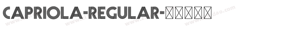 Capriola-Regular字体转换 Capriola-Regular字体转换