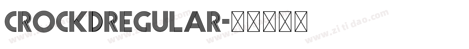 CrockdRegular字体转换 CrockdRegular字体转换