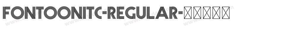 FontoonITC-Regular字体转换 FontoonITC-Regular字体转换