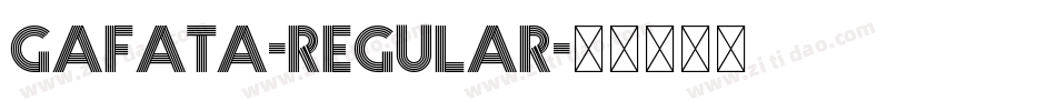 Gafata-Regular字体转换