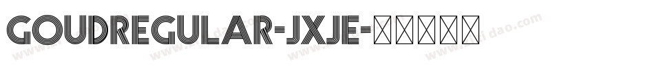 GoudRegular-JxjE字体转换