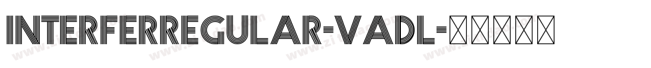 InterferRegular-Vadl字体转换 InterferRegular-Vadl字体转换