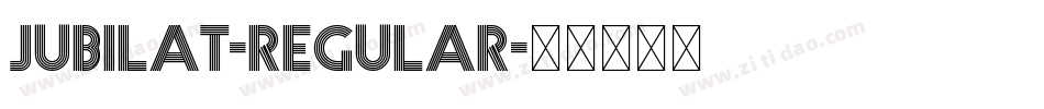 Jubilat-Regular字体转换