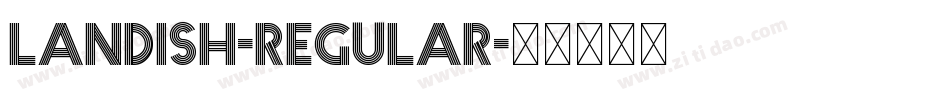 Landish-Regular字体转换
