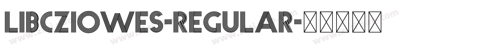 Libcziowes-Regular字体转换