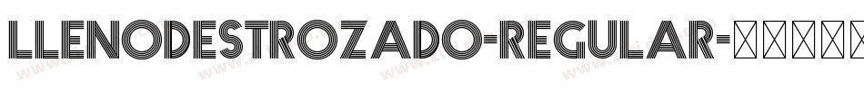 LlenoDestrozado-Regular字体转换
