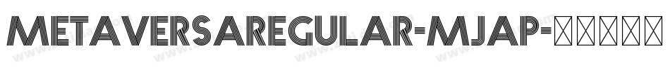 MetaversaRegular-MjaP字体转换