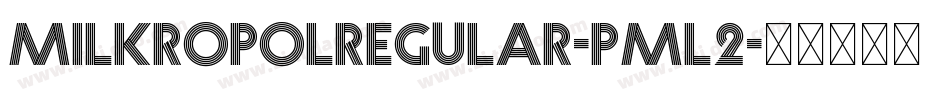 MilkropolRegular-PmL2字体转换