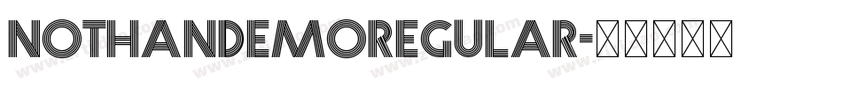 NOTHANDEMORegular字体转换