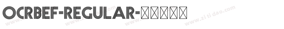 OCRBEF-Regular字体转换 OCRBEF-Regular字体转换