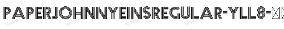 PaperjohnnyeinsRegular-Yll8字体转换