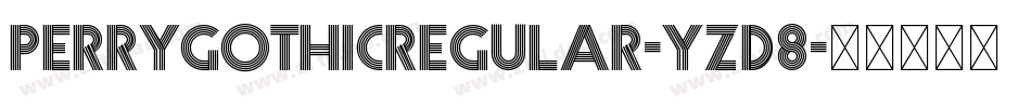 PerrygothicRegular-Yzd8字体转换