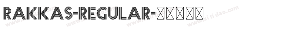 Rakkas-Regular字体转换