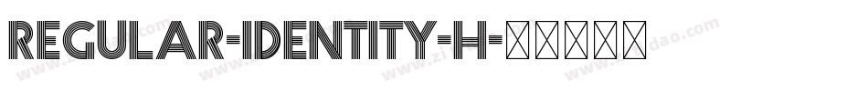 Regular-Identity-H字体转换