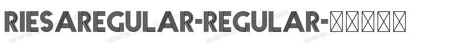 RiesaRegular-Regular字体转换