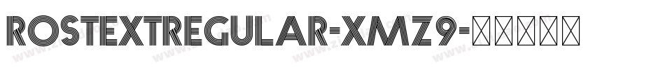 RostextRegular-XmZ9字体转换 RostextRegular-XmZ9字体转换