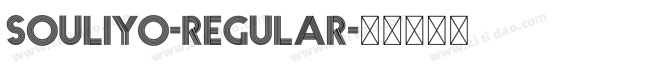 Souliyo-Regular字体转换