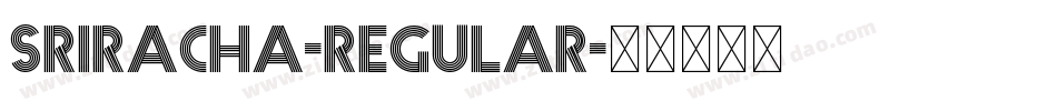 Sriracha-Regular字体转换