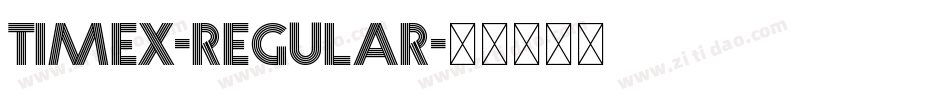 Timex-Regular字体转换