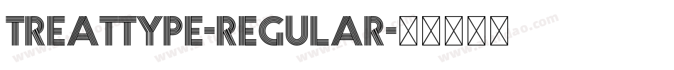 Treattype-Regular字体转换