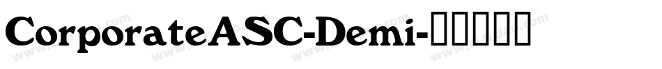 CorporateASC-Demi字体转换