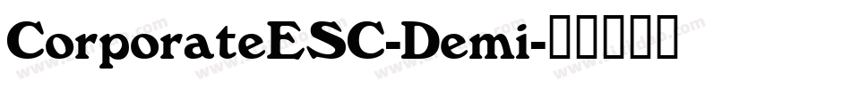 CorporateESC-Demi字体转换