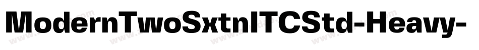 ModernTwoSxtnITCStd-Heavy字体转换