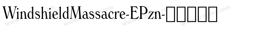 WindshieldMassacre-EPzn字体转换