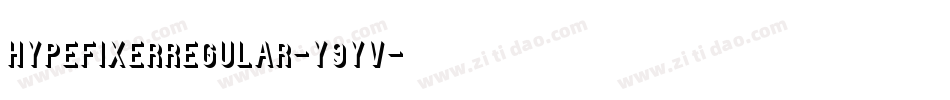 HypeFixerRegular-Y9Yv字体转换