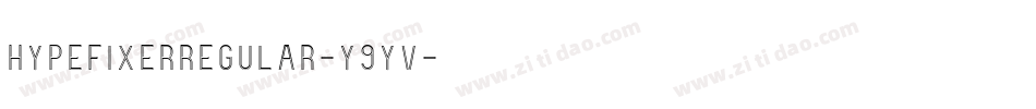 HypeFixerRegular-Y9Yv字体转换
