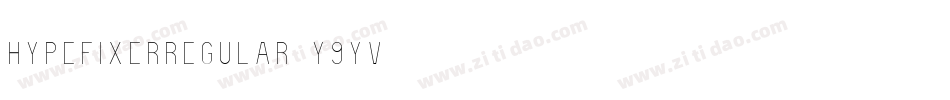 HypeFixerRegular-Y9Yv字体转换
