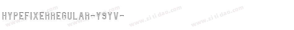 HypeFixerRegular-Y9Yv字体转换